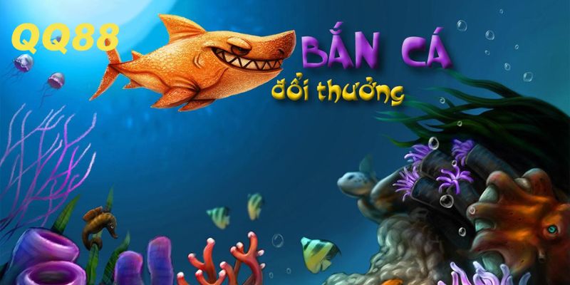 Các nhà cung cấp game bắn cá hàng đầu tại QQ88 