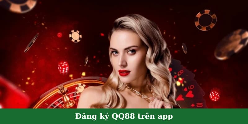 Các thao tác đăng ký QQ88 trên app 