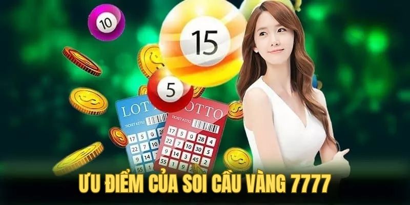 Ưu điểm khi biết cách soi cầu vàng 7777